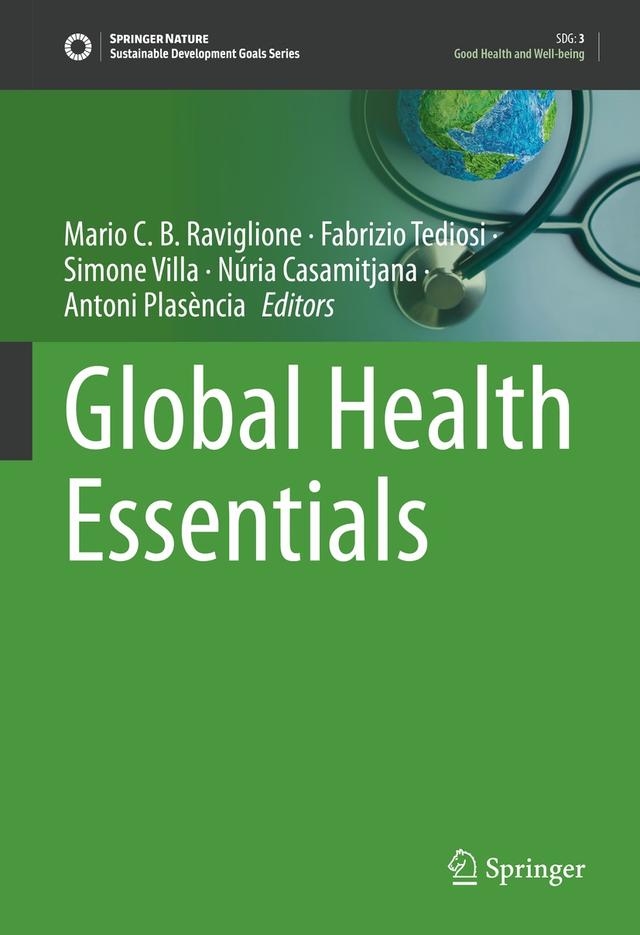 Global Health Essentials by Antoni Plasència, Fabrizio Tediosi, Mario C. B. Raviglione, Núria Casamitjana, Simone Villa