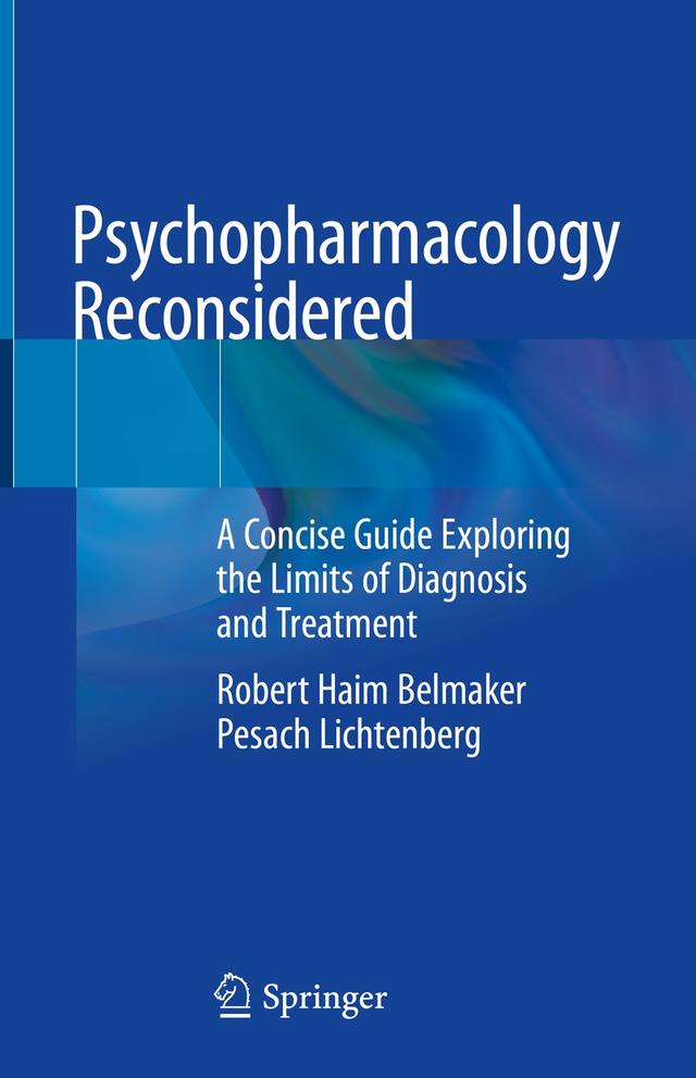 Psychopharmacology Reconsidered by Pesach Lichtenberg, Robert Haim Belmaker