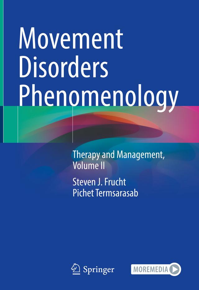 Movement Disorders Phenomenology by Pichet Termsarasab, Steven J. Frucht