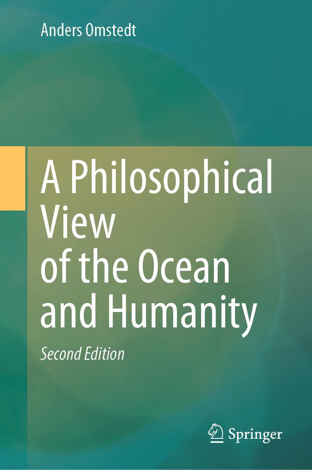 A Philosophical View of the Ocean and Humanity by Anders Omstedt
