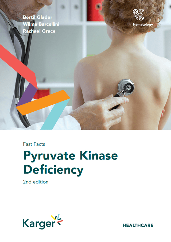 Fast Facts: Pyruvate Kinase Deficiency by Bertil Glader, Rachael Grace, Wilma Barcellini