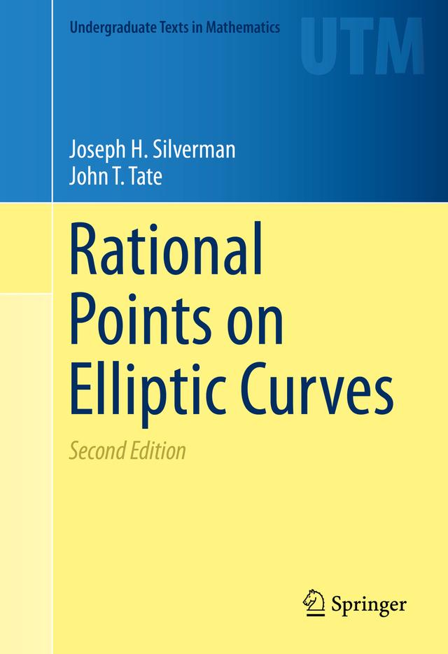 Rational Points on Elliptic Curves by John T. Tate, Joseph H. Silverman