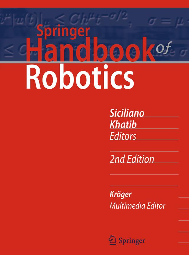 Springer Handbook of Robotics by Bruno Siciliano, Oussama Khatib