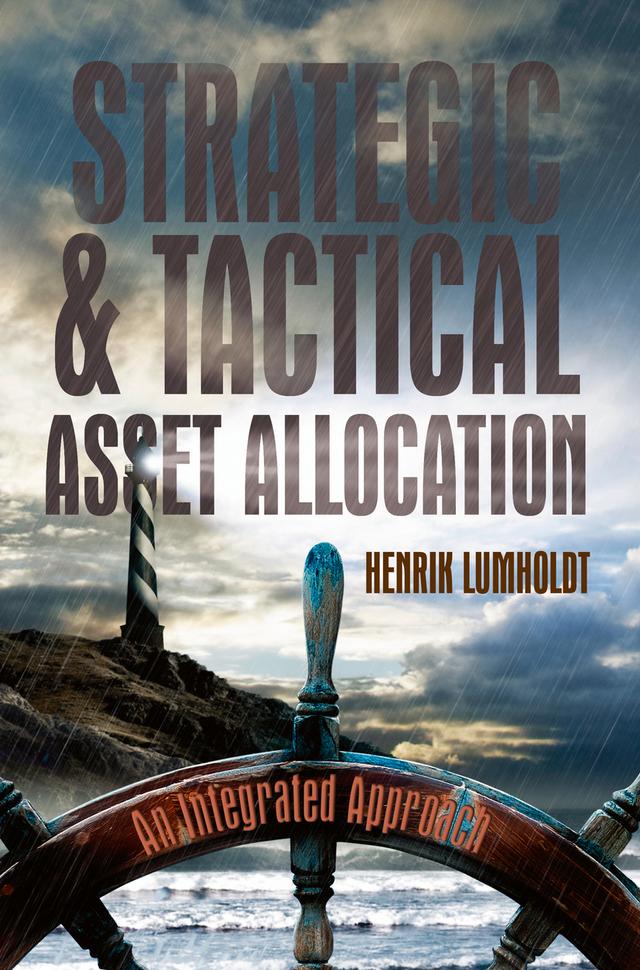 Strategic and Tactical Asset Allocation by Henrik Lumholdt