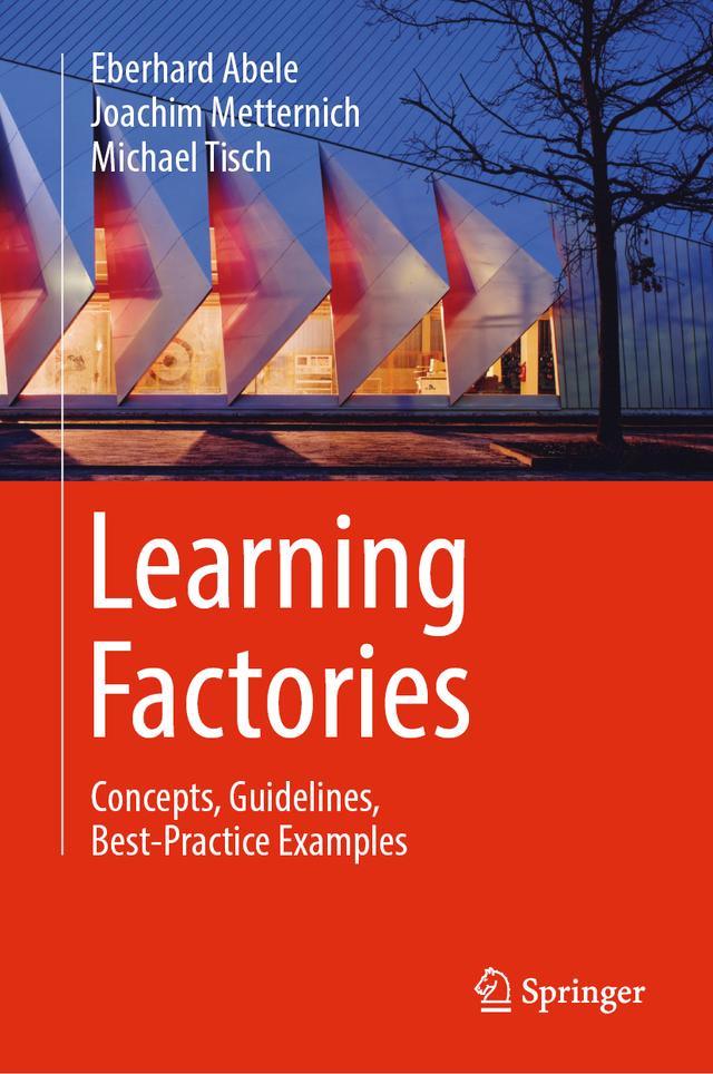 Learning Factories by Eberhard Abele, Joachim Metternich, Michael Tisch