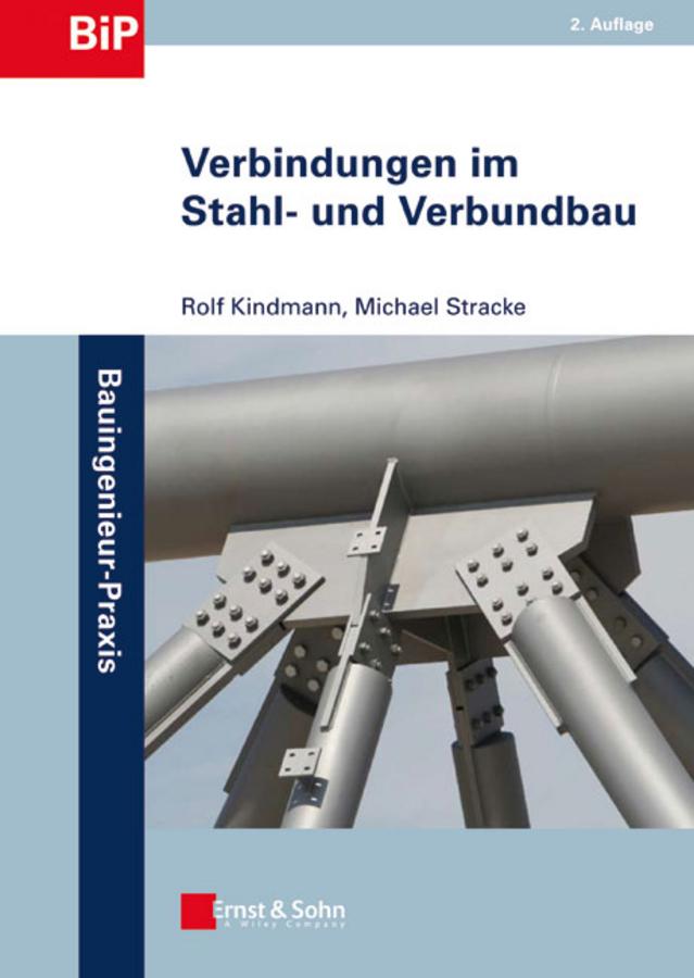 Verbindungen im Stahl- und Verbundbau by Michael Stracke, Rolf Kindmann