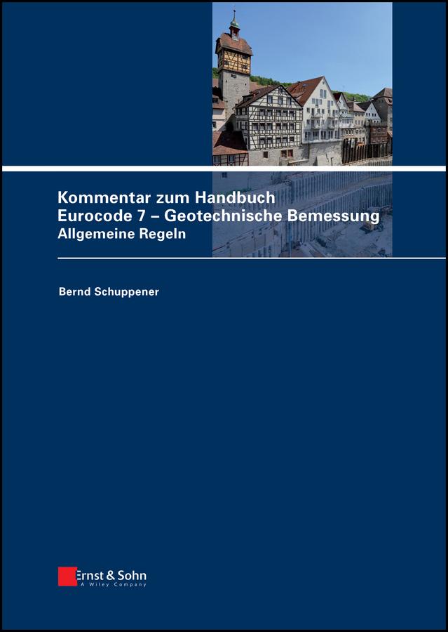 Kommentar zum Handbuch Eurocode 7 - Geotechnische Bemessung by Anton Weißenbach, Bernd Schuppener