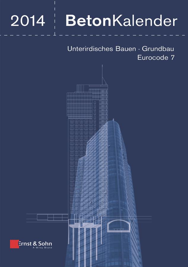 Beton-Kalender 2014 by Frank Fingerloos, Johann-Dietrich Wörner, Konrad Bergmeister