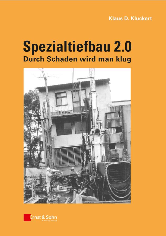 Spezialtiefbau 2.0 by Klaus D. Kluckert