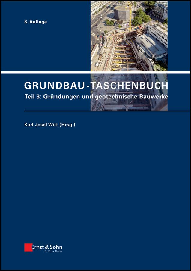 Grundbau-Taschenbuch, Teil 3 by Karl Josef Witt