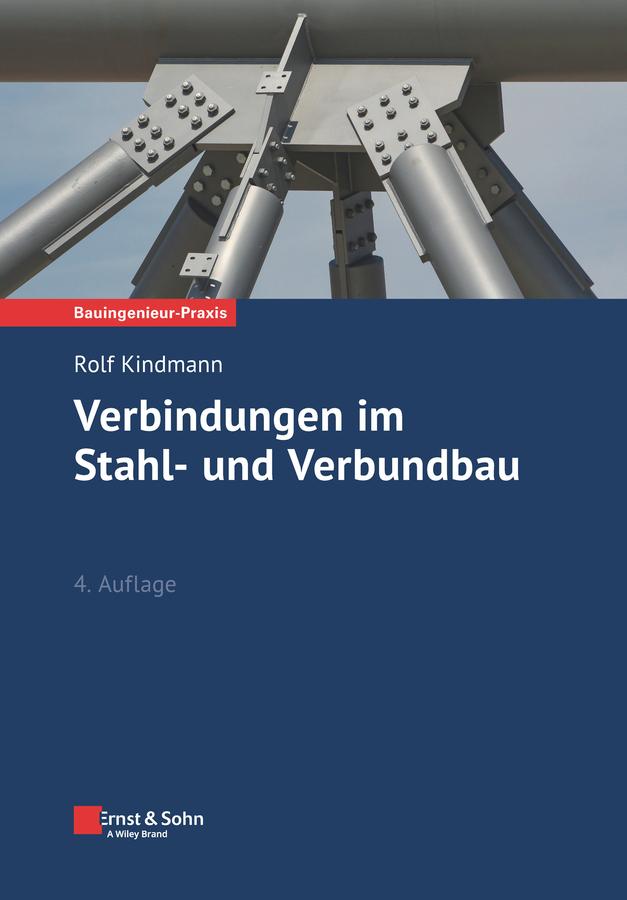 Verbindungen im Stahl- und Verbundbau by Rolf Kindmann