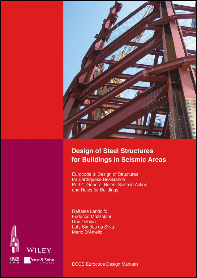 Design of Steel Structures for Buildings in Seismic Areas by Associação Portuguesa de Construção, ECCS - European Convention for Constructional Steelwork