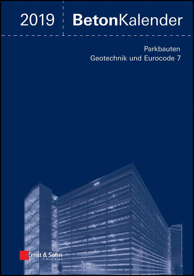 Beton-Kalender 2019 - Schwerpunkte by Konrad Bergmeister