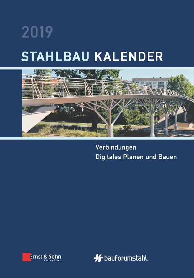 Stahlbau-Kalender 2019 - Schwerpunkt by Ulrike Kuhlmann