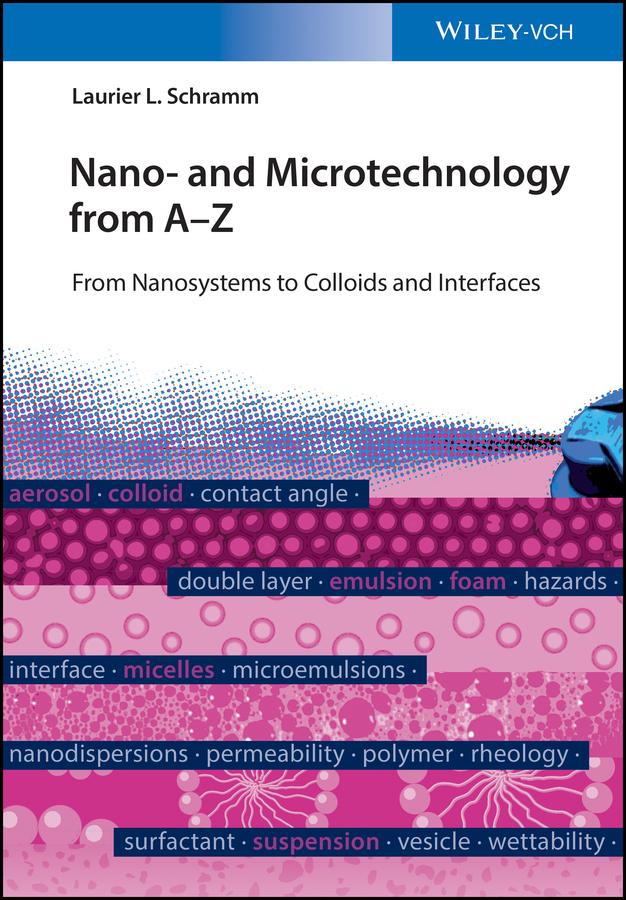 Nano- and Microtechnology from A - Z by Laurier L. Schramm