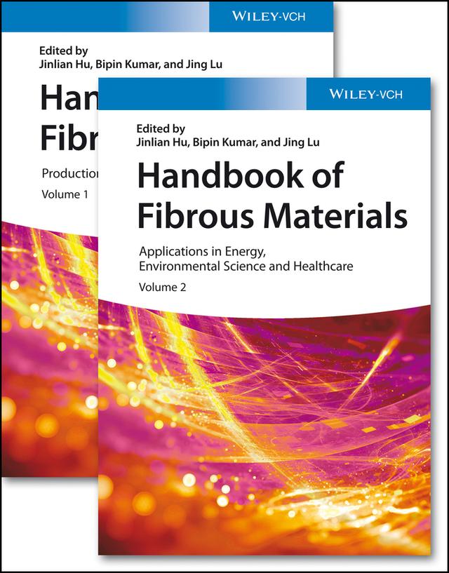 Handbook of Fibrous Materials, 2 Volumes by Bipin Kumar, Jing Lu, Jinlian Hu