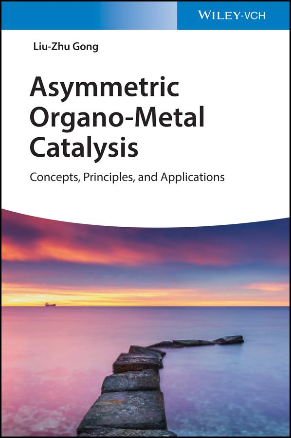 Asymmetric Organo-Metal Catalysis by Liu-Zhu Gong