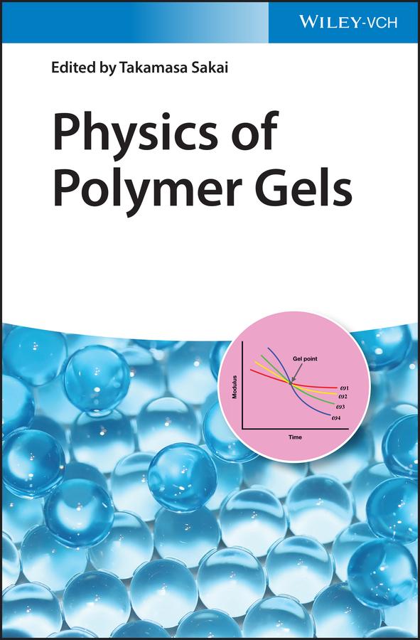 Physics of Polymer Gels by Takamasa Sakai