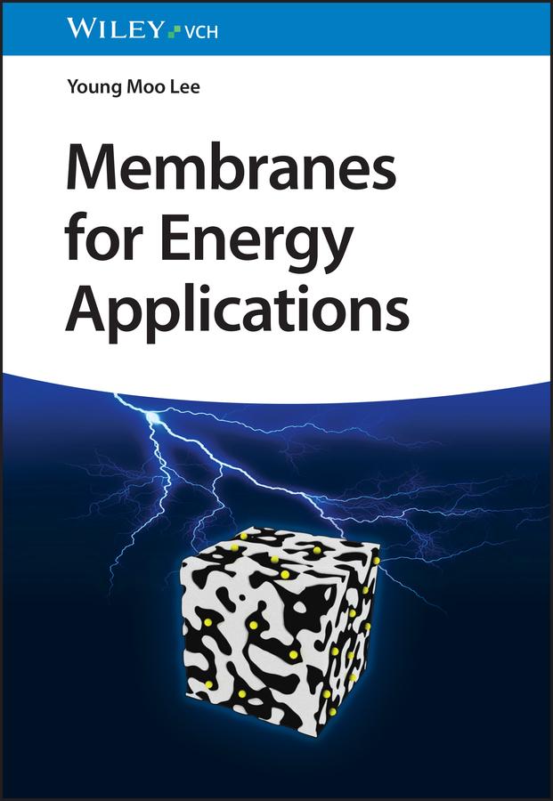 Membranes for Energy Applications by Young Moo Lee