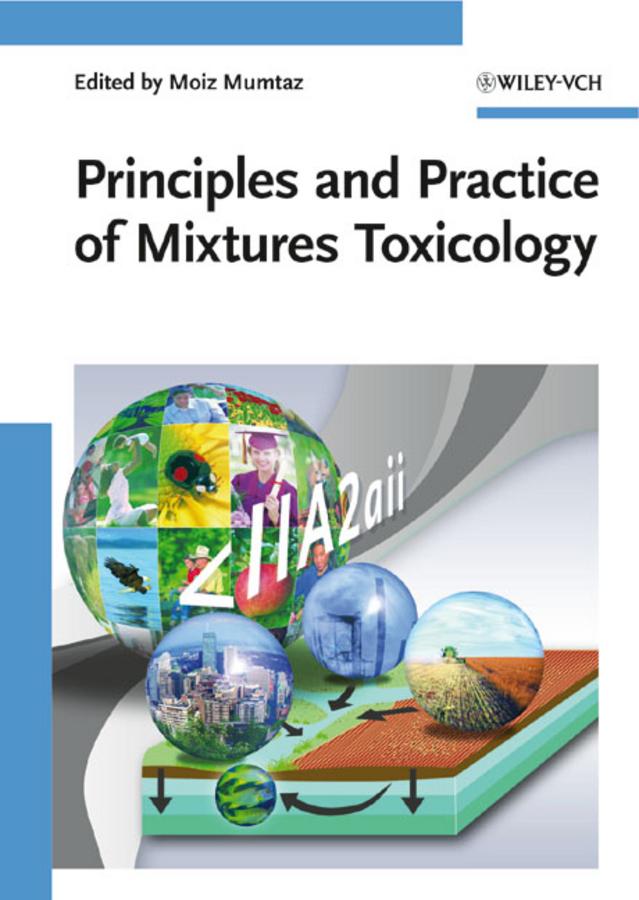 Principles and Practice of Mixtures Toxicology by Moiz Mumtaz