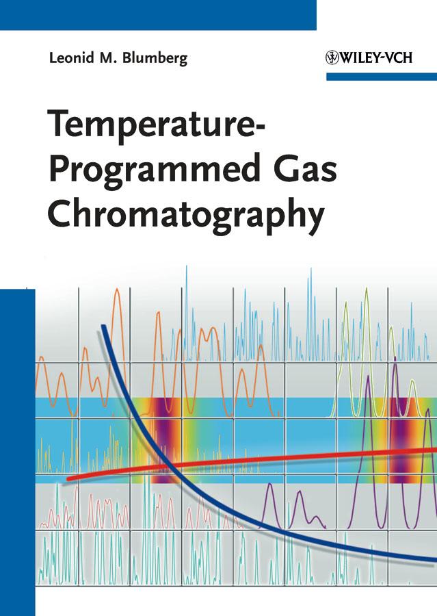 Temperature-Programmed Gas Chromatography by Leonid M. Blumberg