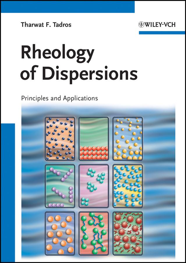 Rheology of Dispersions by Tharwat F. Tadros