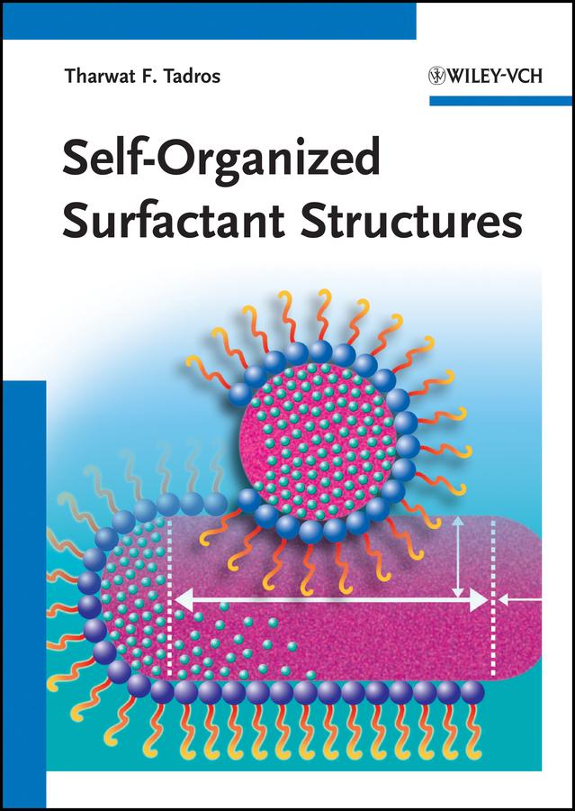 Self-Organized Surfactant Structures by Tharwat F. Tadros