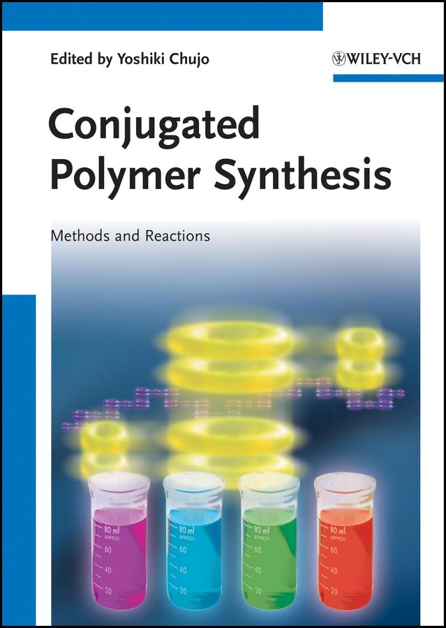 Conjugated Polymer Synthesis by Yoshiki Chujo