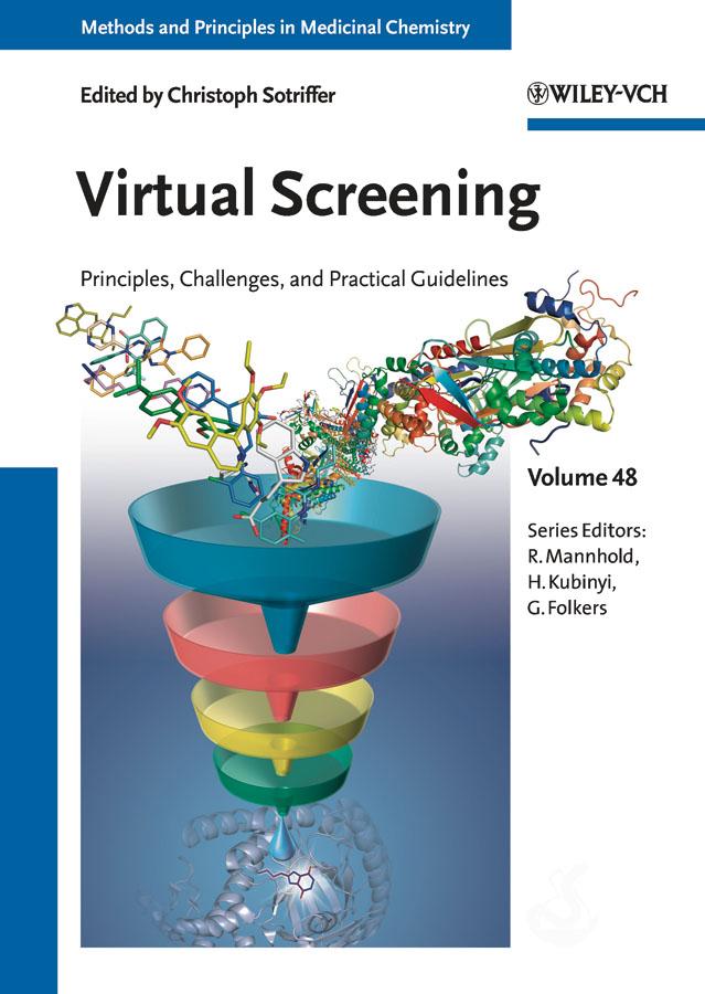 Virtual Screening by Christoph Sotriffer, Gerd Folkers, Hugo Kubinyi, Raimund Mannhold