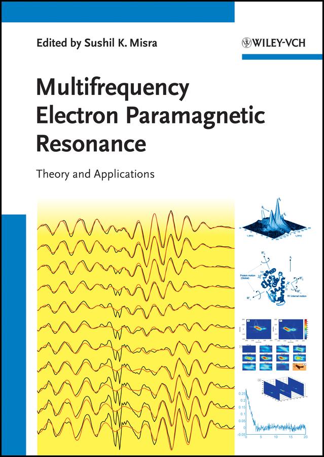 Multifrequency Electron Paramagnetic Resonance by Sushil K. Misra