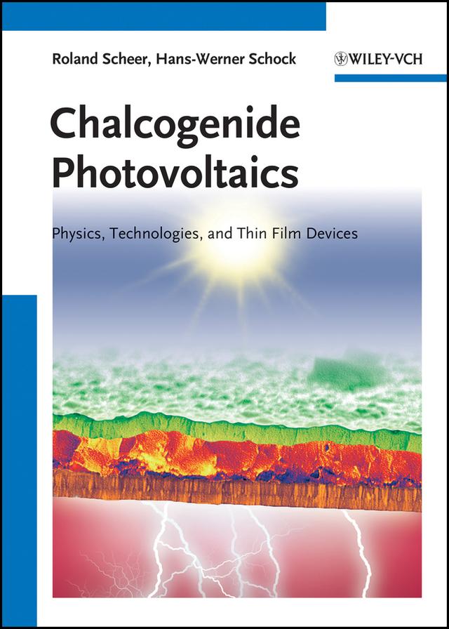 Chalcogenide Photovoltaics by Hans-Werner Schock, Roland Scheer