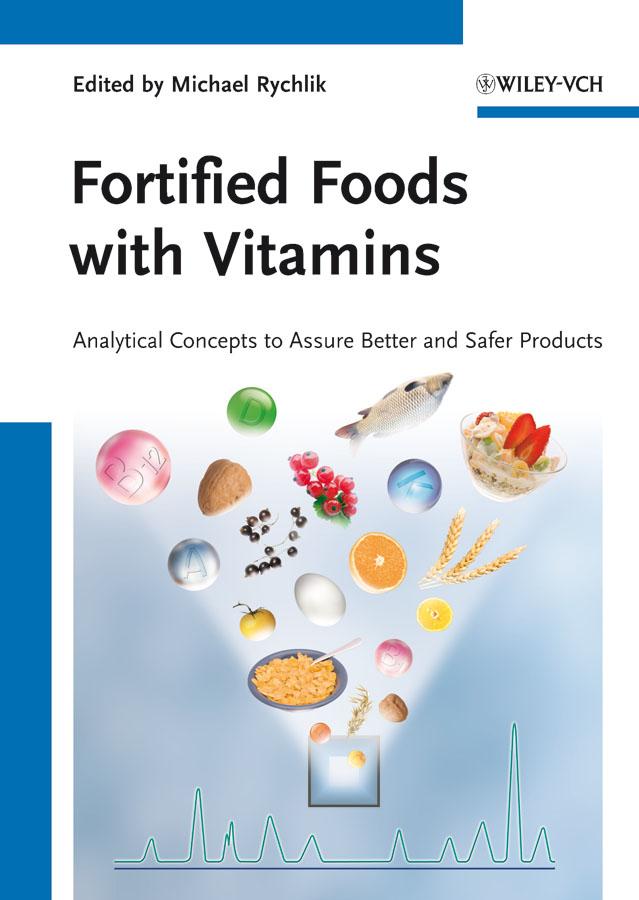 Fortified Foods with Vitamins by Michael Rychlik