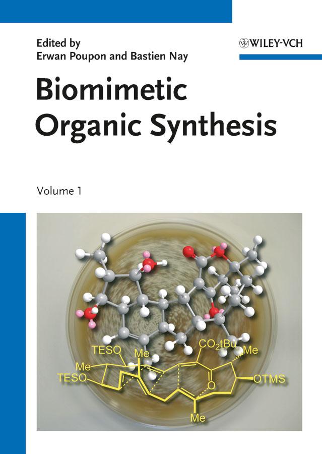 Biomimetic Organic Synthesis by Bastien Nay, Erwan Poupon