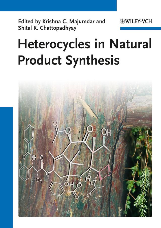 Heterocycles in Natural Product Synthesis by Krishna C. Majumdar, Shital K. Chattopadhyay