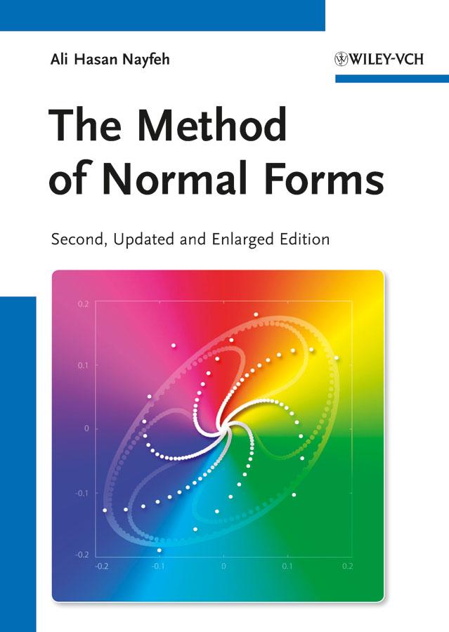 The Method of Normal Forms by Ali H. Nayfeh