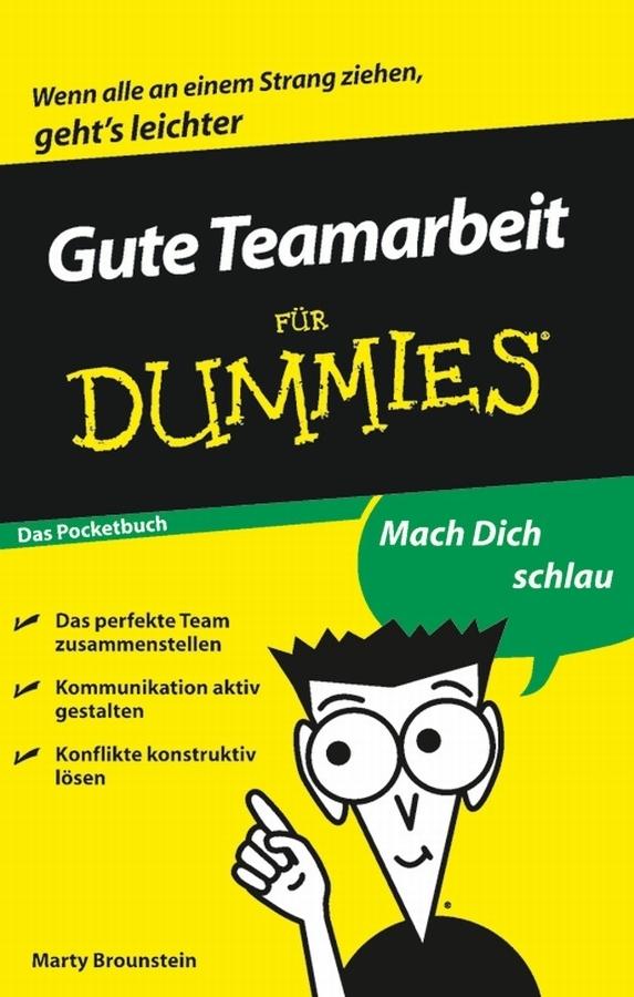 Gute Teamarbeit für Dummies by Marty Brounstein, Serge Timacheff