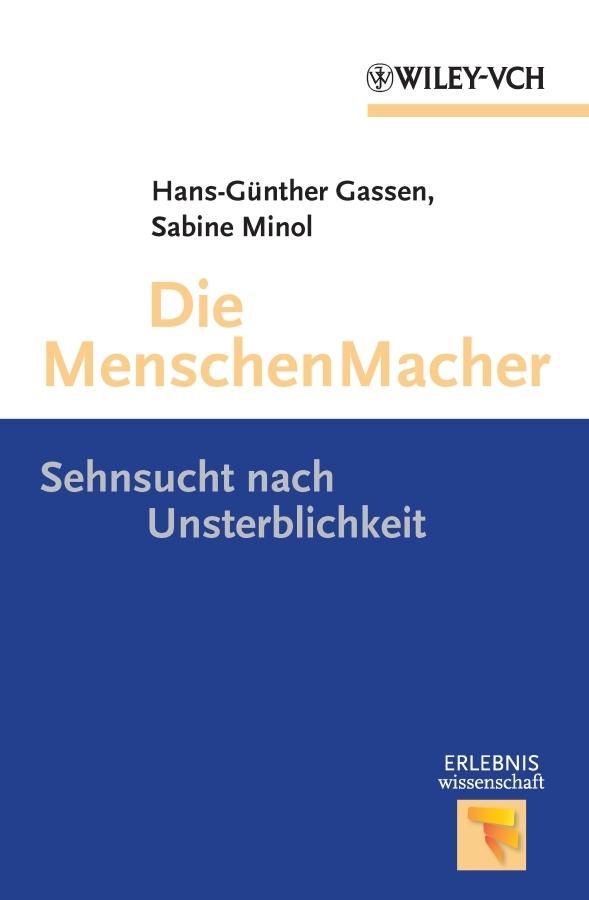 Die Menschen Macher by Hans-Günter Gassen, Sabine Minol