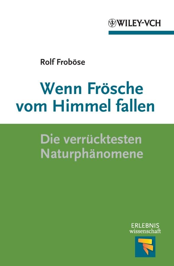 Wenn Frösche vom Himmel fallen by Rolf Froböse