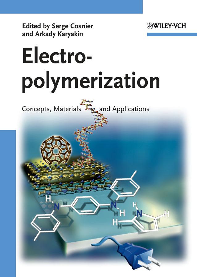 Electropolymerization by Arkady Karyakin, Serge Cosnier