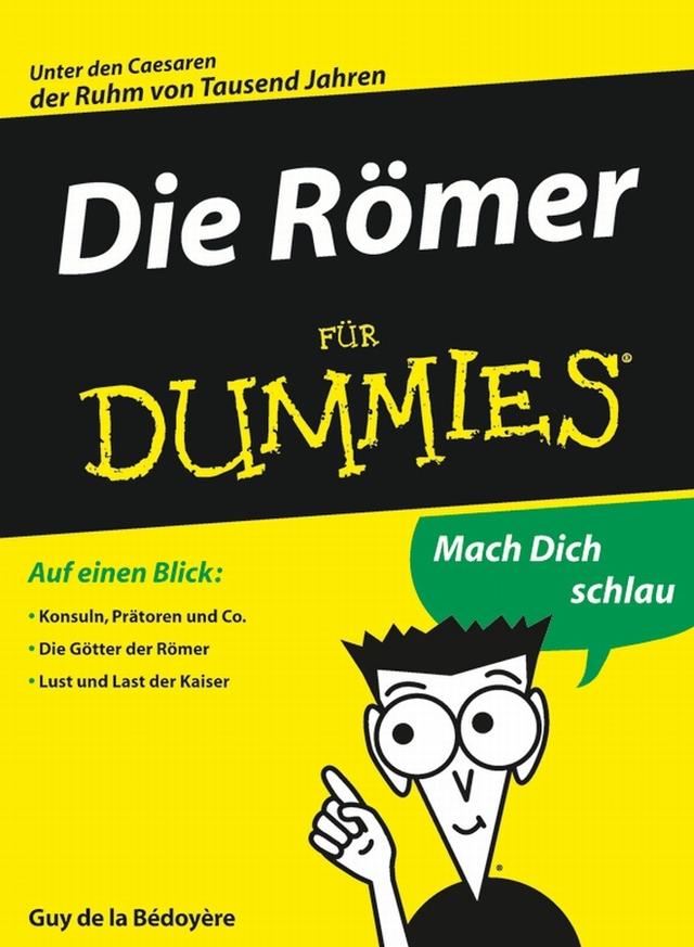Die Römer für Dummies by Guy de la Bedoyere, Tina Kaufmann