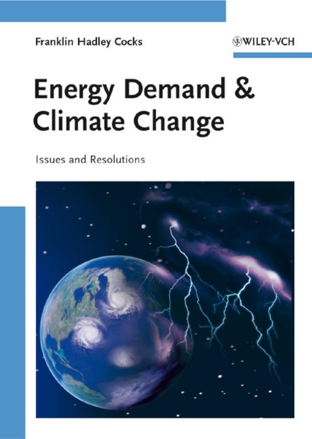 Energy Demand and Climate Change by Franklin Hadley Cocks