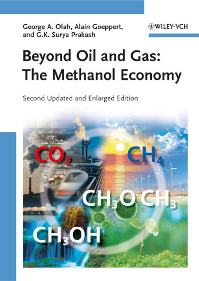 Beyond Oil and Gas by Alain Goeppert, George A. Olah, G. K. Surya Prakash