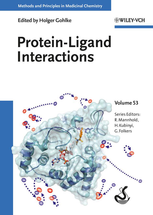 Protein-Ligand Interactions by Gerd Folkers, Holger Gohlke, Hugo Kubinyi, Raimund Mannhold