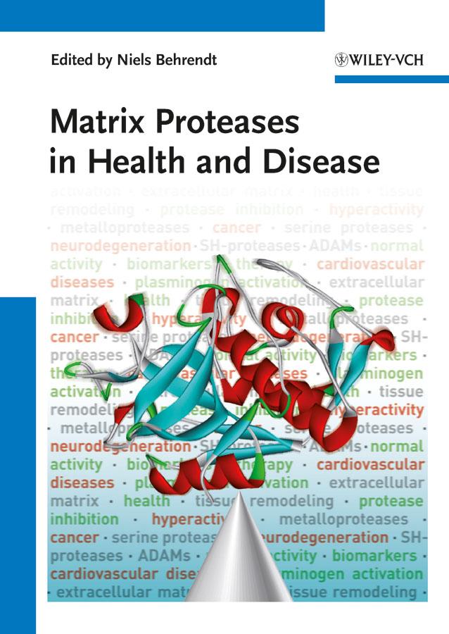 Matrix Proteases in Health and Disease by Niels Behrendt