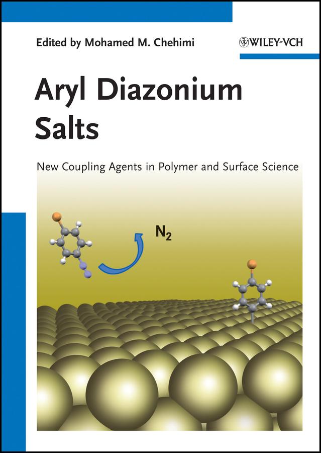 Aryl Diazonium Salts by Mohamed Mehdi Chehimi