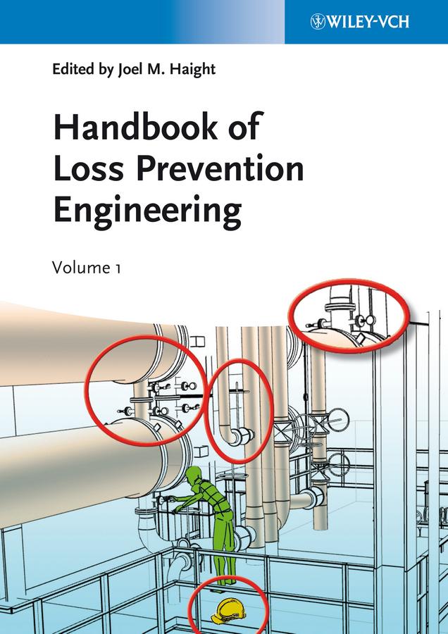 Handbook of Loss Prevention Engineering by Joel M. Haight