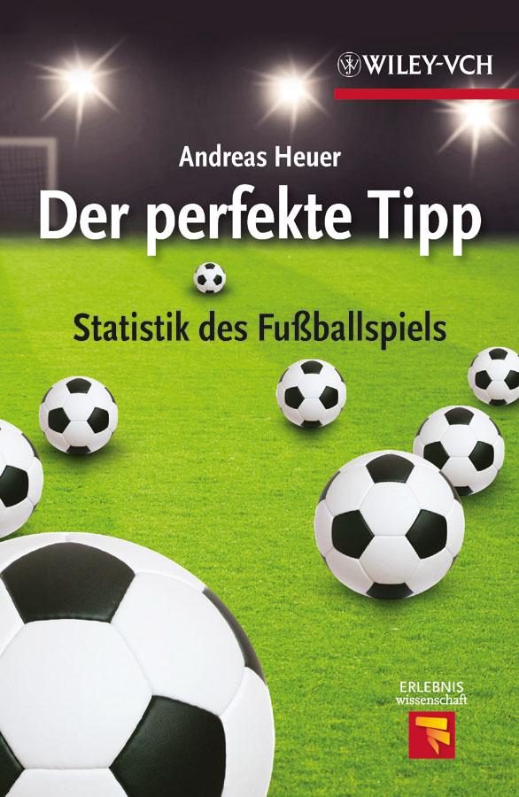 Der perfekte Tipp by Andreas Heuer