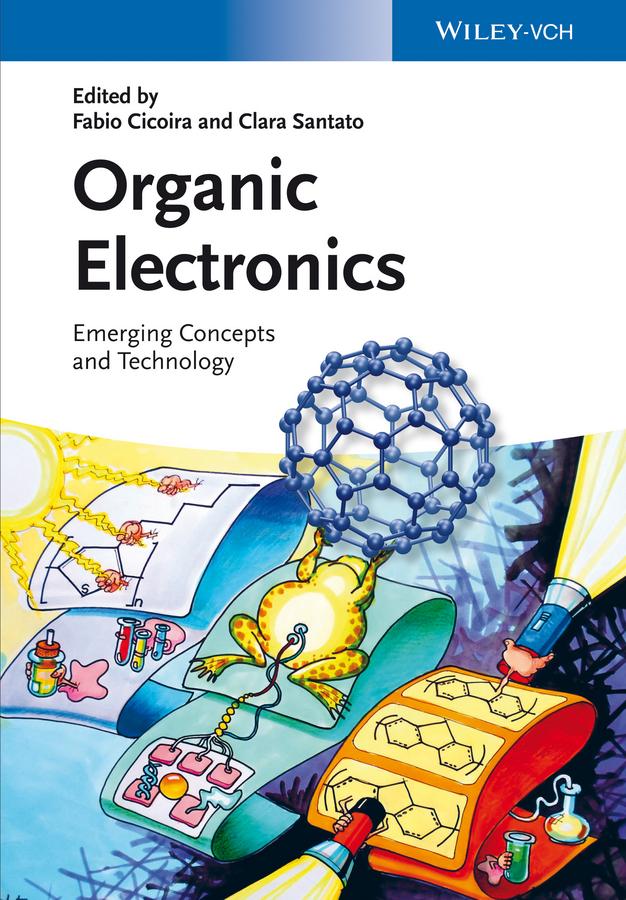 Organic Electronics by Clara Santato, Fabio Cicoira
