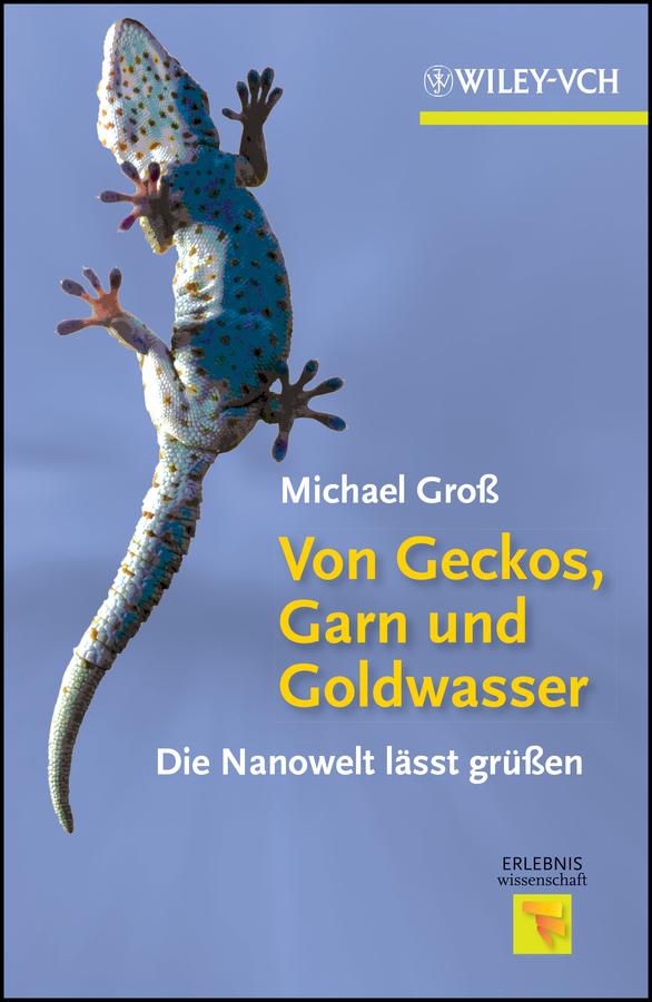 Von Geckos, Garn und Goldwasser by Michael Gross