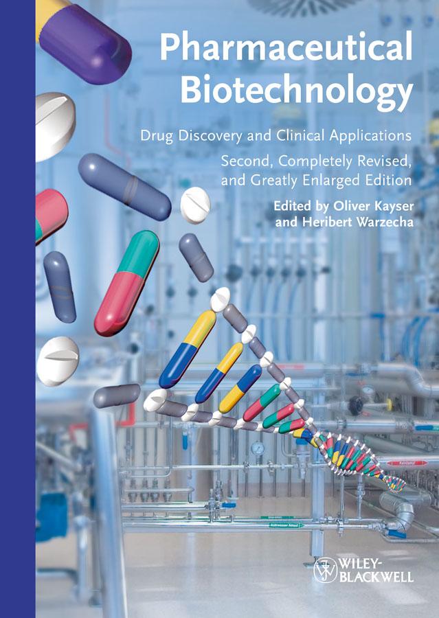 Pharmaceutical Biotechnology by Heribert Warzecha, Oliver Kayser